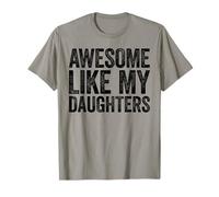 Awesome Like My DaughterS Shirt Funny Men Dad Fathers Day T-Shirt
