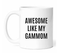 Awesome Like My Gammom Mug - Grandmother Coffee Cup - Family Member Funny Gift from Grandkids - Grandma Tea Mugs - Proud11Oz Drinking Cups for Grandchildren, Birthday, Him, Her, Christmas