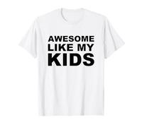 Awesome Like My Kids Proud Parent T-Shirt