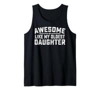 Awesome Like My Oldest Daughter | Funny Father Mom Dad Joke Tank Top