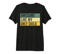 Awesome Like My Only Child Distressed Graphic Premium T-Shirt