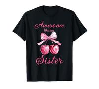Awesome Like My Sister Coquette Bow Cherry Sibling T-Shirt