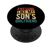 AWESOME LIKE MY SON'S GIRLFRIEND Father's Day Humor PopSockets Adhesive PopGrip