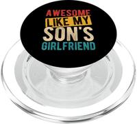 AWESOME LIKE MY SON'S GIRLFRIEND Father's Day Humor PopSockets PopGrip for MagSafe