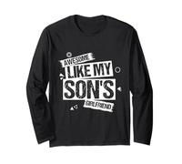 Awesome Like My Son's Girlfriend Funny Fathers Day Long Sleeve T-Shirt