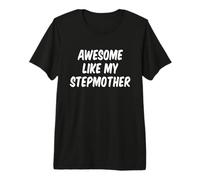 Awesome Like My Stepmother Stepson Stepdaughter Premium T-Shirt