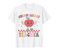 Awesome Like My Teacher Funny Teacher Appreciation Teaching T-Shirt