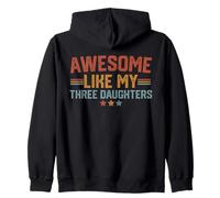 Awesome Like My Three Daughters Fathers Day Dad Of 3 Daddy Zip Hoodie
