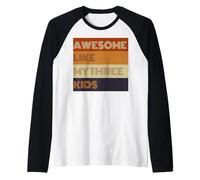 Awesome Like My Three Kids Fathers Day present Tee Raglan Baseball Tee