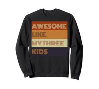 Awesome Like My Three Kids Fathers Day present Tee Sweatshirt