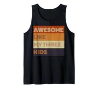 Awesome Like My Three Kids Fathers Day present Tee Tank Top