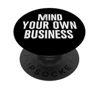 Awesome Mind your own Business Look PopSockets Adhesive PopGrip