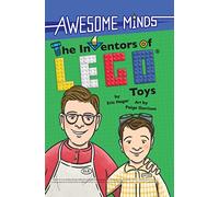 Awesome Minds: The Inventors of LEGO(R) Toys