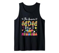 Awesome Mom Belong to My Daughter Mother's Day Flowers Tank Top