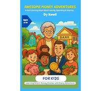 Awesome Money Adventures: A Fun Coloring Book About Saving, Spending & Sharing