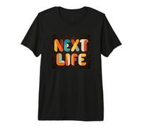 Awesome Next Life Statement Costume for Boys and Girls Premium T-Shirt