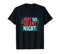 Awesome Not so Silent Night Speech for Funny Christmas T-Shirt