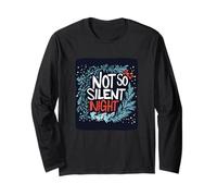 Awesome Not so Silent Night Speech for Hot Christmas Long Sleeve T-Shirt