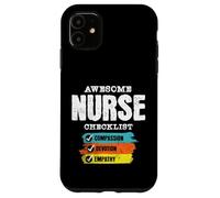 Awesome Nurse Checklist Compassion Devotion Empathy Case for iPhone 11