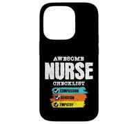 Awesome Nurse Checklist Compassion Devotion Empathy Case for iPhone 14 Pro