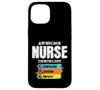 Awesome Nurse Checklist Compassion Devotion Empathy Case for iPhone 15