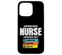 Awesome Nurse Checklist Compassion Devotion Empathy Case for iPhone 15 Pro Max