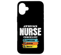 Awesome Nurse Checklist Compassion Devotion Empathy Case for iPhone 16 Plus