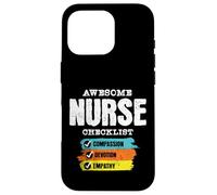 Awesome Nurse Checklist Compassion Devotion Empathy Case for iPhone 16 Pro