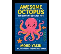 Awesome Octopus: Fun Coloring Book for Kids: Cute Ocean Friends and Sea Life Coloring for Children