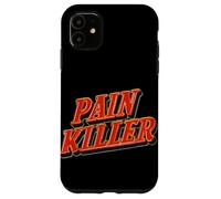 Awesome Pain Killer Statement Costume Case for iPhone 11