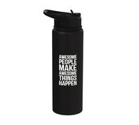 Awesome People Make Awesome Things Happen Funny Employee Stainless Steel Insulated Water Bottle