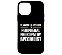 Awesome Peripheral Neuropathy Specialist Case for iPhone 12 mini