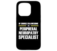 Awesome Peripheral Neuropathy Specialist Case for iPhone 15 Pro