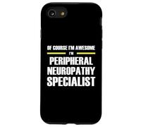 Awesome Peripheral Neuropathy Specialist Case for iPhone SE (2020) / 7 / 8