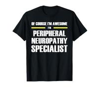 Awesome Peripheral Neuropathy Specialist T-Shirt