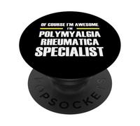 Awesome Polymyalgia Rheumatica Specialist PopSockets Adhesive PopGrip