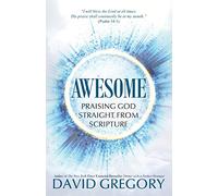 Awesome: Praising God Straight from Scripture