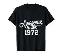Awesome Since 1972 birthday born 1972 gifts T-Shirt