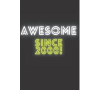Awesome Since 2000: Birthday Notebook Journal & Diary gifts for someone born in 2000, Vintage awesome since 2000 Birthday Gift For Family & Friends