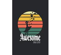 Awesome Since 2009: A motivational 6x9 journal for entrepreneurs, students, notes, diary or documenting a journey.