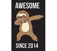 Awesome Since 2014 - Dabbing Sloth: Every Alternative Page has Space for Drawing and Full Lined Pages for Writing with Sloth on Every Pages