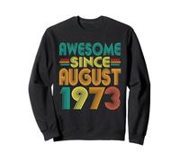 Awesome Since August 1973 Years 52nd Birthday Funny Vintage Sweatshirt