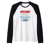 Awesome Since February 2017 Raglan Baseball Tee