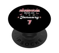 Awesome since January 7 flowers 7th January Birthday PopSockets Adhesive PopGrip