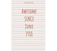 Awesome Since June 1988 : Lined/Ruled Notebook, A cute birthday gift for funny moments