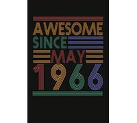 Awesome Since May 1966: This Design Available With years From 1940 to 1980 - 54 Years Old Birthday Gift Ideas for Men Women - Mother's Day Gift - ... Dad and Grandparents. ( 6x9 In, 120 Pages)