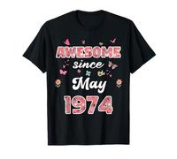 Awesome Since May 1974 Flowers 1974 May Birthday T-Shirt