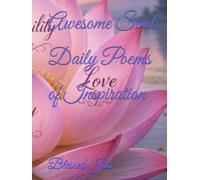 Awesome Soul daily Poems of Inspiration