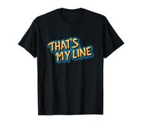 Awesome That's My Line Statement Costume T-Shirt