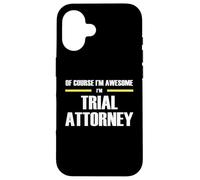 Awesome Trial Attorney Case for iPhone 16
